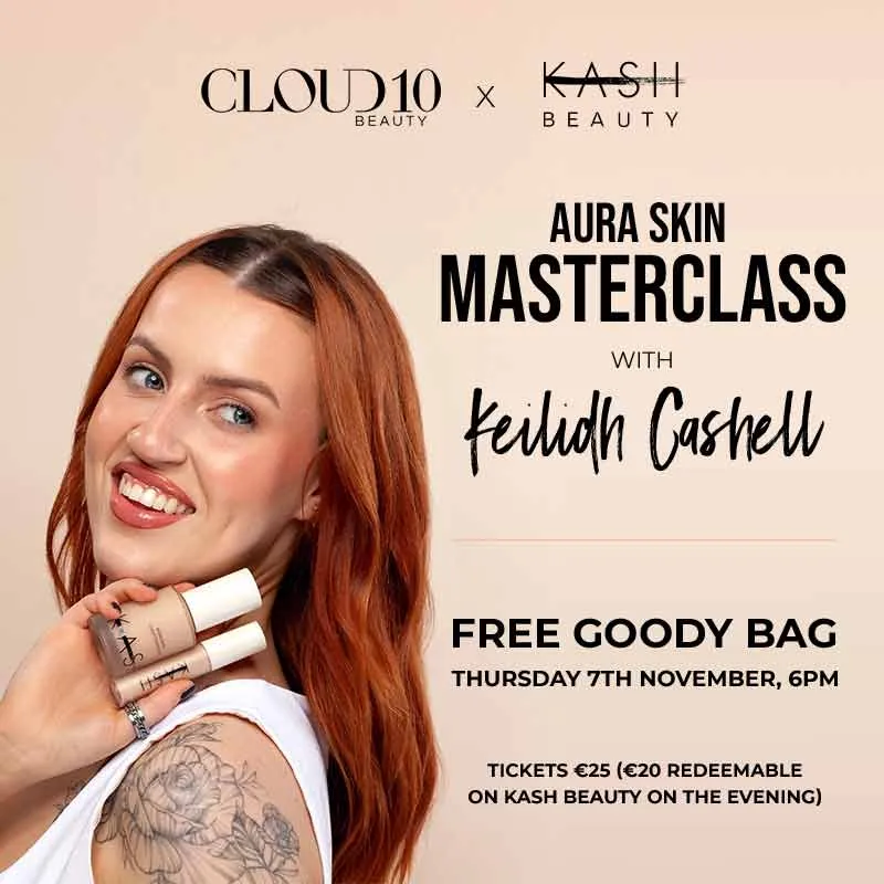 Cloud 10 Beauty X KASH Beauty Aura Skin Masterclass