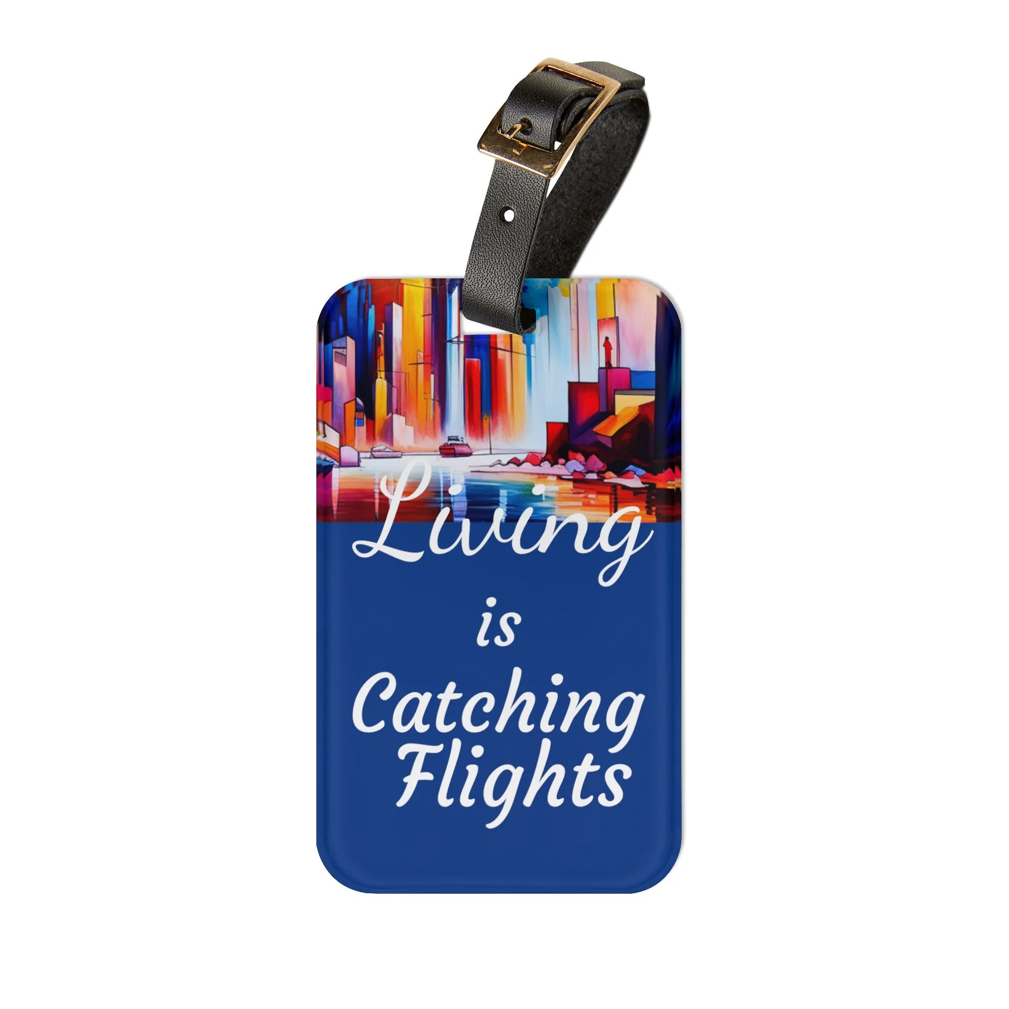 Living is Catching Flights Luggage Tag