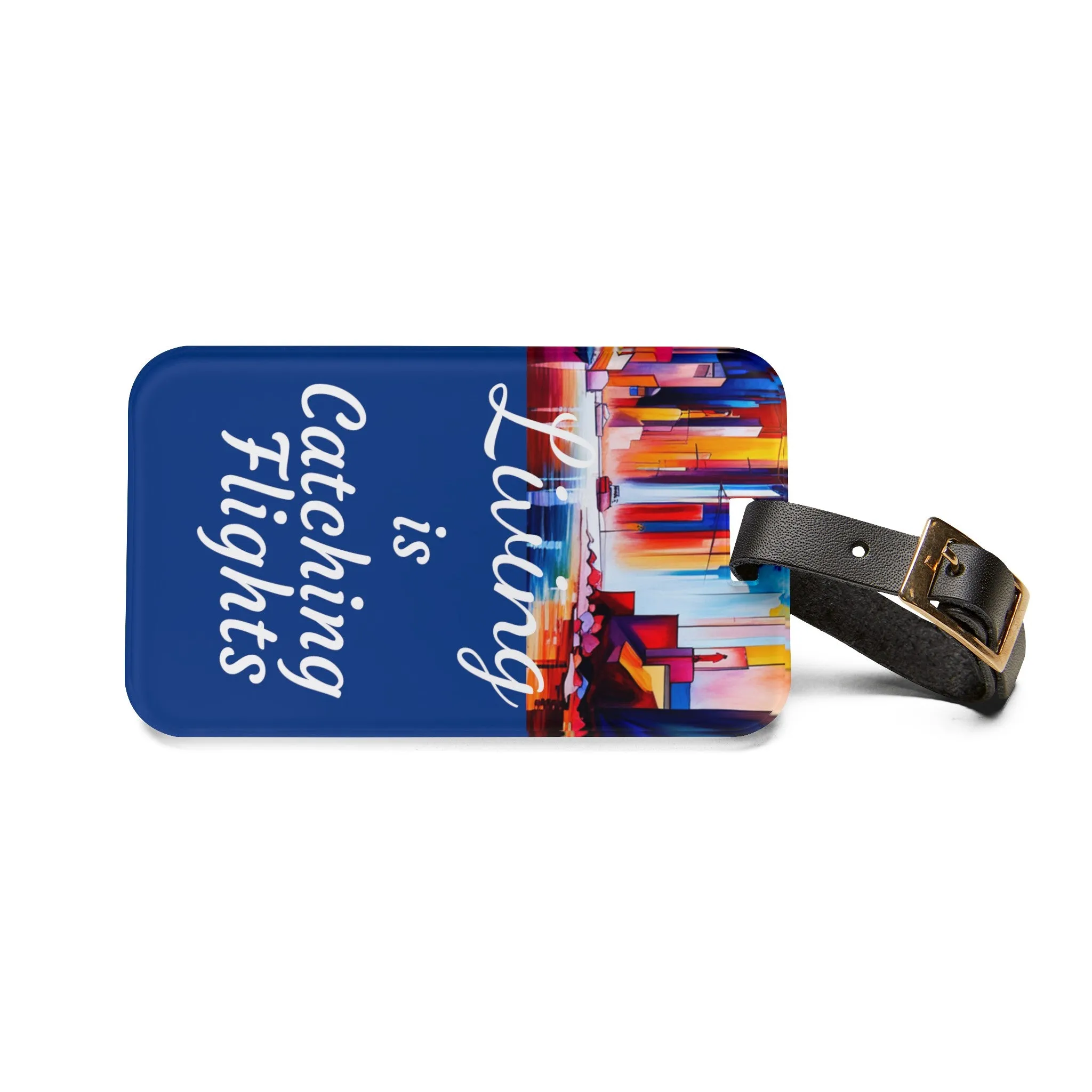 Living is Catching Flights Luggage Tag